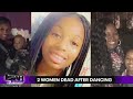 2 Women Dead Shortly After Dancing Twerking Shoppers In Store Go Viral