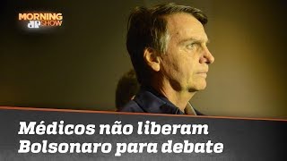 Médicos não liberam Bolsonaro para primeiro debate do 2° turno