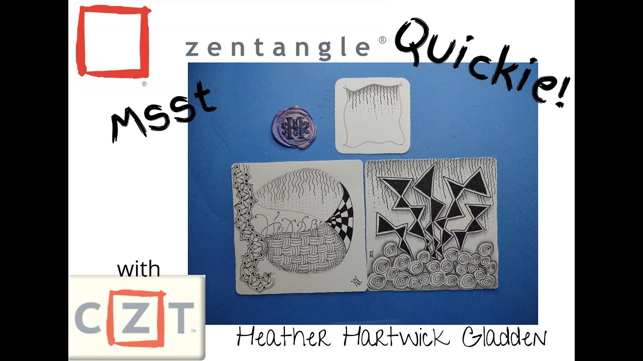 Zentangle® Quickie | Msst