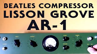 Video thumbnail for Rare Beatles Compressor - Lisson Grove AR1 DEMO by Max Bauhof