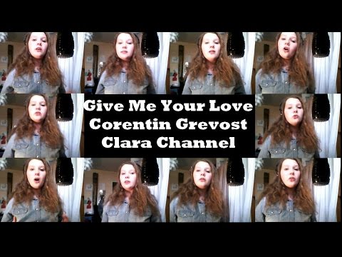Give Me Your Love - Corentin Grevost/Clara Channel _COVER