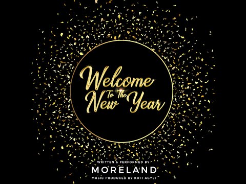 MORELAND - WELCOME TO THE NEW YEAR - [LYRIC VIDEO]