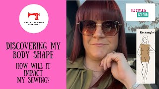 Discovering My Body Shape / How Will It Impact My Sewing?