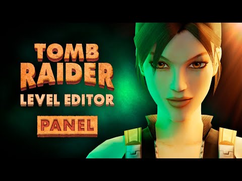 Tomb Raider Level Editor ─ #TR29 Panel