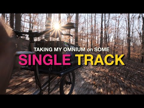 Taking my Omnium Cargo Bike on Single Track