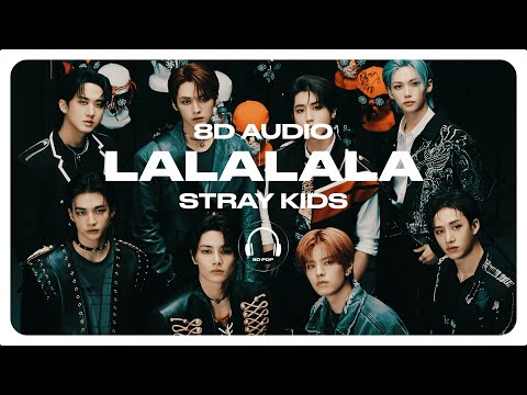 Stray Kids - LALALALA (락 (樂)) [8D AUDIO] 🎧USE HEADPHONES🎧