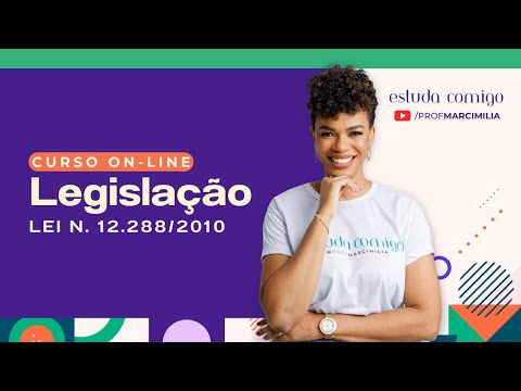 Legislação | Lei n. 12.288/2010 • Estatuto da Igualdade Racial