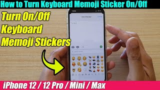 iPhone 12/12 Pro: How to Turn Keyboard Memoji Sticker On/Off