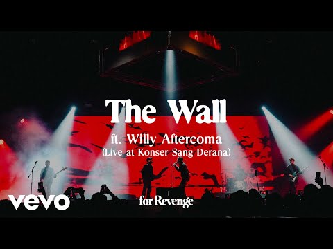 for Revenge - The Wall ft. Willy Aftercoma (Live at Konser Sang Derana)