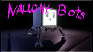 Naught Bots - First Look Gameplay / (PC)