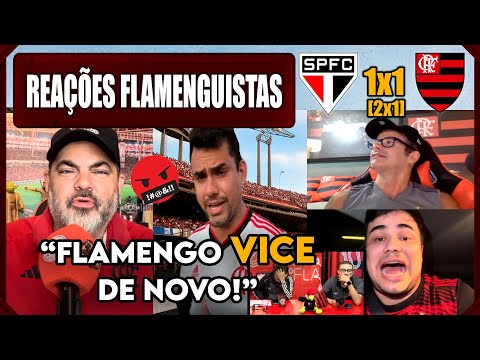 REAÇÕES FLAMENGUISTAS - SÃO PAULO 1x1 FLAMENGO - FLAMENGO VICE DE NOVO! VAMOS RIR! COPA DO BRASIL