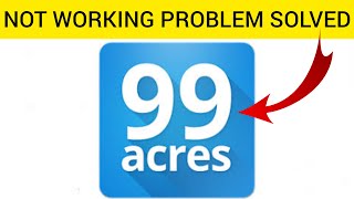 How To Solve 99acres App Not Working (Not Open) Problem|| Rsha26 Solutions