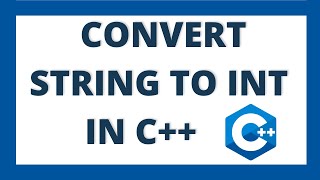 Convert string to int in c++ | How to convert string to integer datatype