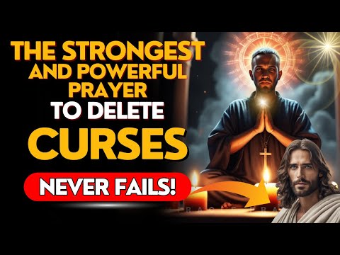 🔥THE STRONGEST AND POWERFUL PRAYER: ELIMINATES SPELLS, CURSES, ENEMIES, GOSSIP AND WITCHCRAFT