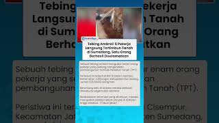 TEBING AMBROL! 6 Orang Pekerja Langsung Terkubur Tanah di Sumedang, Satu Orang Berhasil Diselamatkan