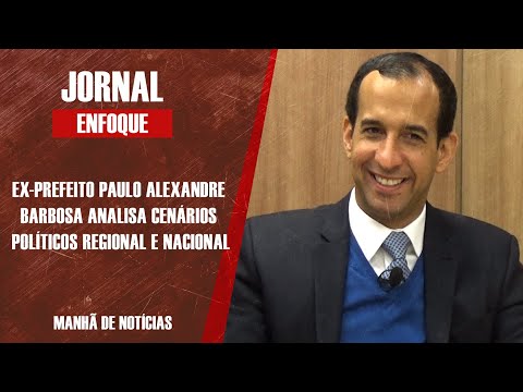 Ex-prefeito Paulo Alexandre Barbosa fala sobre a região