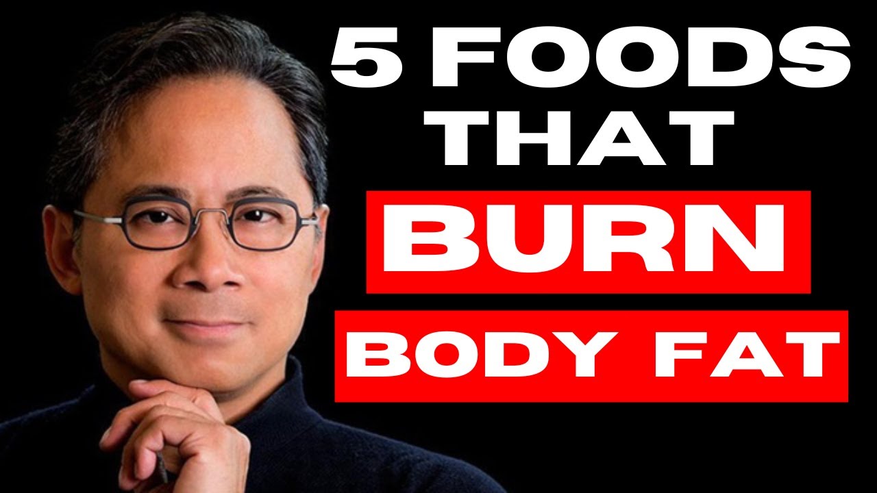 🔥5 FAT-BURNING FOODS You NEED to Eat for Rapid Weight Loss! 🔥 Dr. William LI