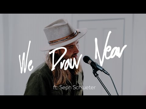 We Draw Near (feat. Seph Schlueter) - Acoustic Sessions - Damascus Worship