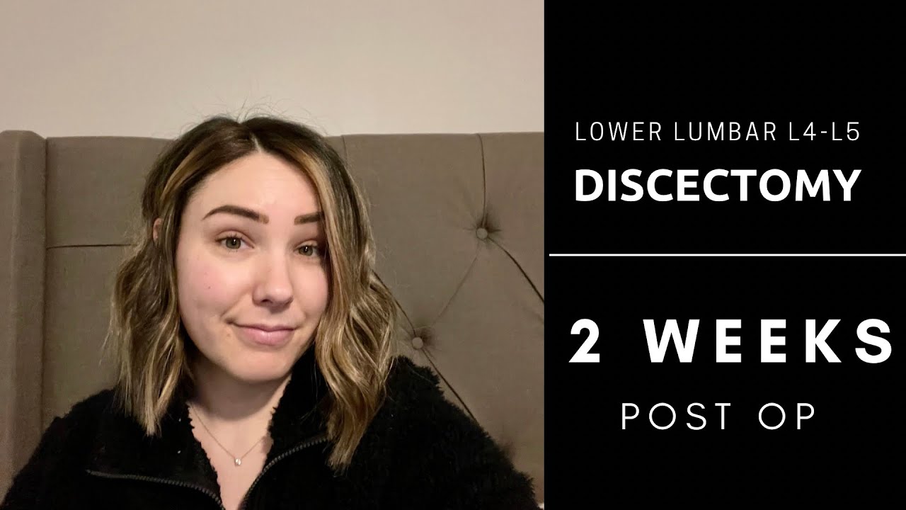Lower Lumbar Discectomy L4-L5 | 2 Weeks Post Op