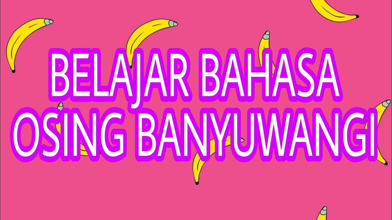 Apa Itu Bahasa Osing