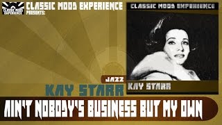 Kay Starr - Ain't Nobody's Business But My Own (1950)