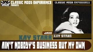 Kay Starr - Ain't Nobody's Business But My Own (1950)
