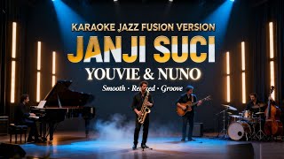 Download lagu [KARAOKE] Janji Suci  - Yovie & Nuno | Jazz Fusion Version | Smooth & Emotional Groove mp3
