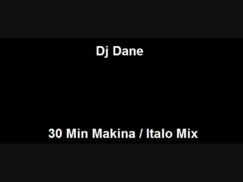 Dj Dane - 30 Min Makina / Italian Mix