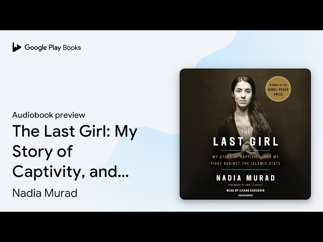 Vídeo relacionado con The Last Girl: My Story of Captivity, and My Fight Against the Islamic State