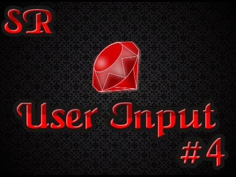 Ruby Tutorial Ep 4 User Input