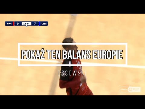 SUPERLIGA:  Pokaż ten balans Europie - OSSOWSKI