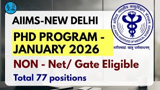 AIIMS New Delhi PhD Jan 2026 🔥 Non-NET/GATE Eligible | 77 Seats
