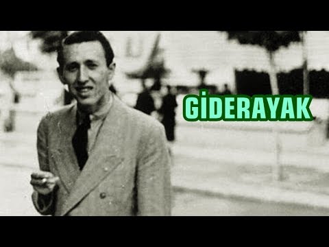 GİDERAYAK  - Orhan Veli ( Kendi Sesinden )