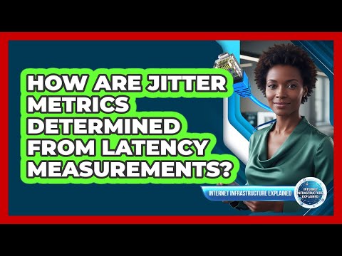 How Are Jitter Metrics Determined From Latency Measurements?