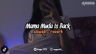 Download lagu DJ Mama Muda Is Back... mp3