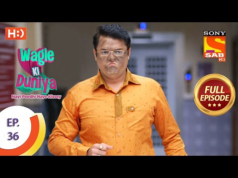 Wagle Ki Duniya - Ep 36 - Full Episode - 29th March, 2021