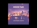 Moon Taxi - All The Rage (Live) [OFFICIAL AUDIO ...