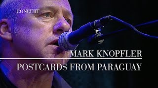 Mark Knopfler - Postcards From Paraguay (Berlin 2007 | Official Live Video)