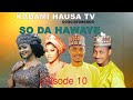 So Da Hawaye Episode 10 Letest Hausa Film Series