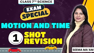 Motion and Time Class 7 | One Shot Revision - Science Chapter 13 | Exam Special