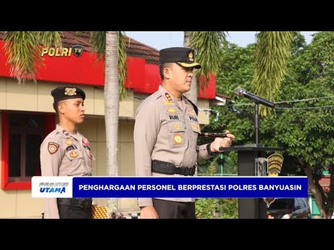 PENGHARGAAN KAPOLRES BANYUASIN KEPADA 18 PERSONEL POLRES