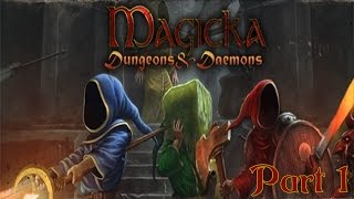 Magicka - Dungeons and Daemons - Part 1