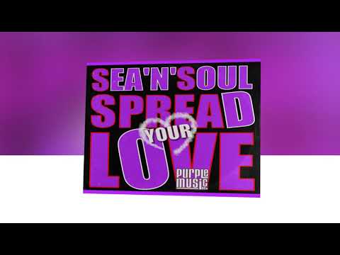 Sea 'N' Soul - Spread Your Love [Original Mix]
