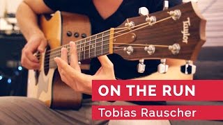 Tobias Rauscher - On The Run