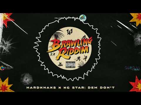 Hardknaxs x KG Star - Dem Don't (Brawling Riddim💥)