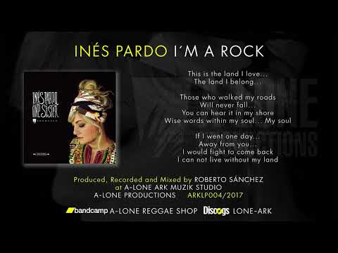 INÉS PARDO - I'M A ROCK (A-Lone Productions 2017)