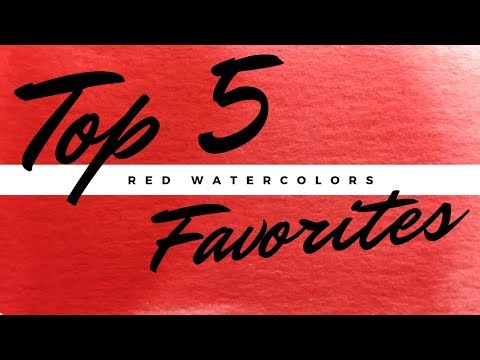 My Top 5 Favorite Watercolors: Reds
