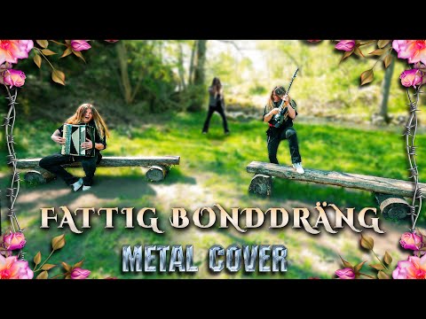 FATTIG BONDDRÄNG - EPIC METAL VERSION