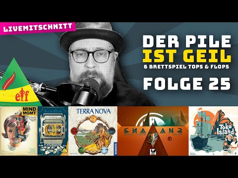 Der Pile ist geil - Brettspiel Tops & Flops - Folge 25
