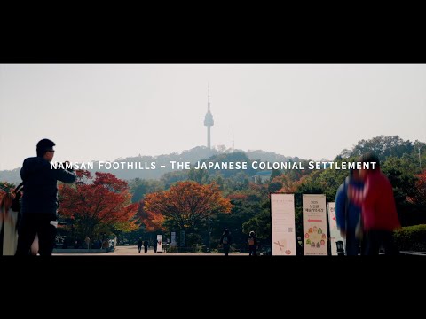 Namsan Foothills : The Japanese Colonial Settlement
